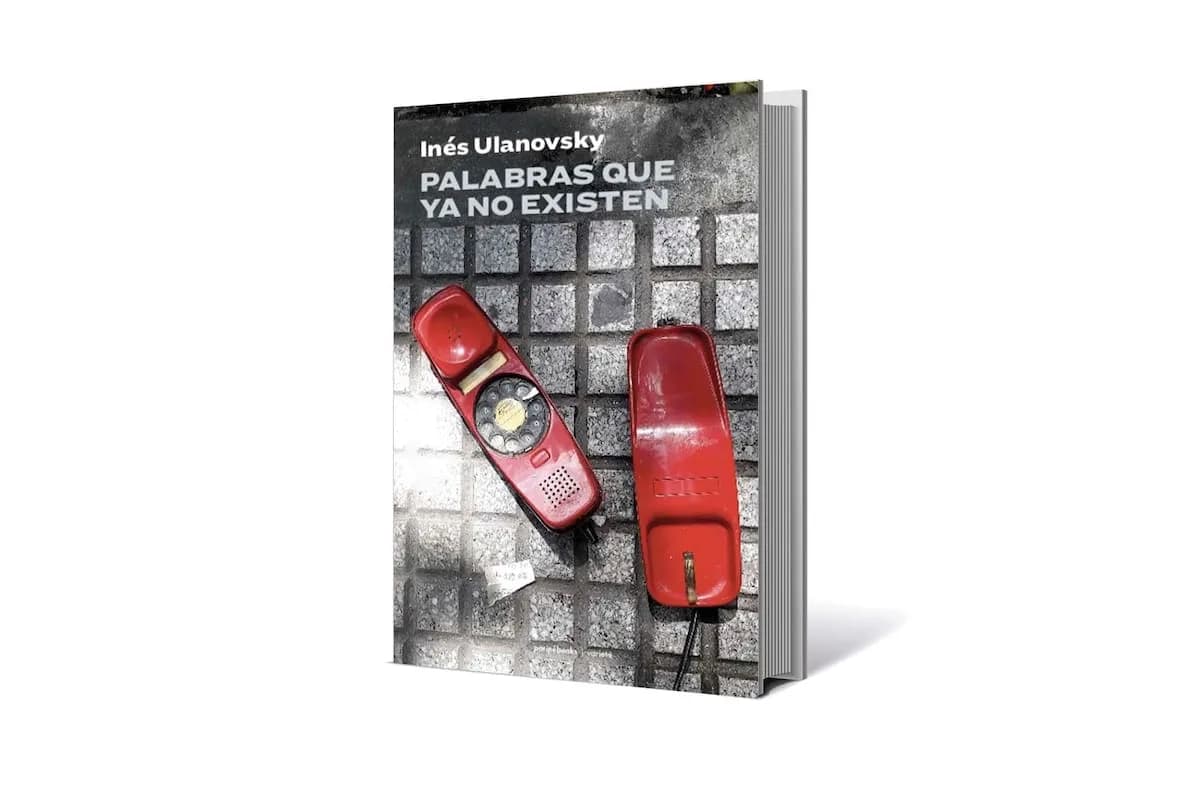 "Palabras que ya no existen": el inventario nostálgico de Inés Ulanovsky